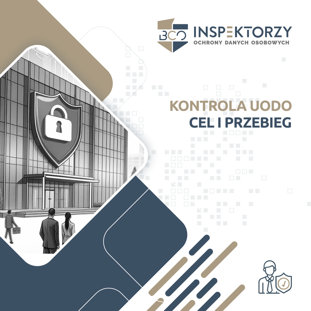 Kontrola z UODO – cel i przebieg