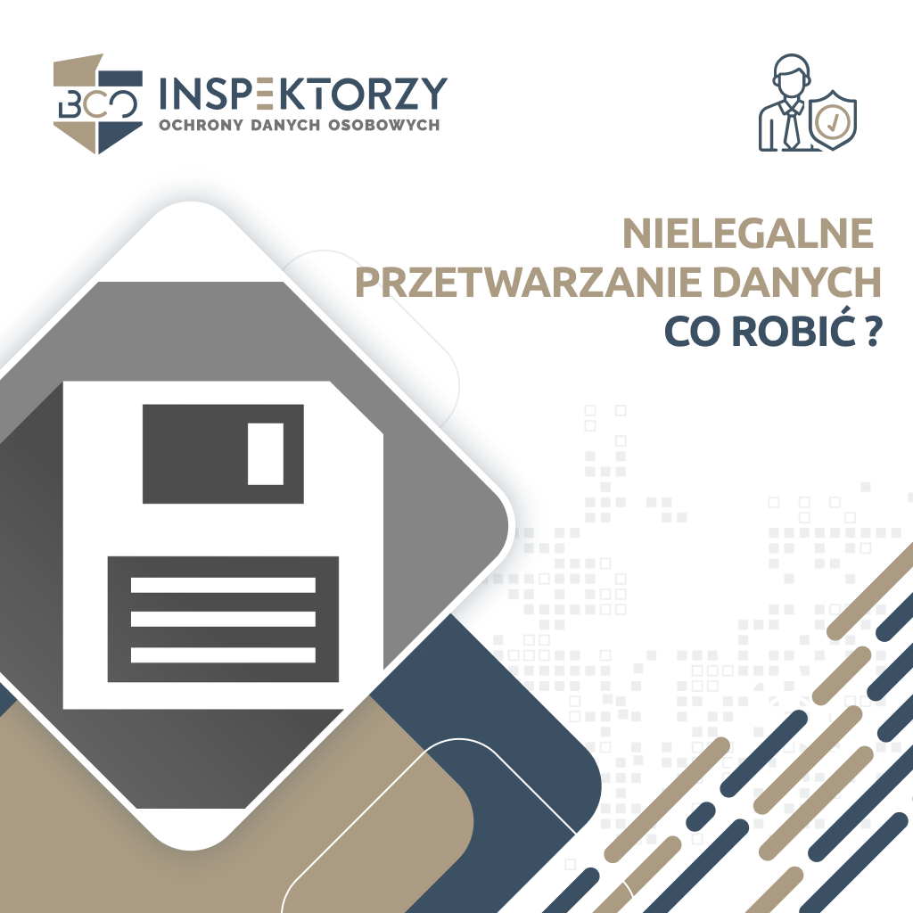 Nielegalne przetwarzanie danych – co robić? 