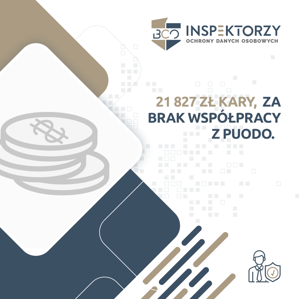 21 827 zł za brak współpracy z PUODO.  
